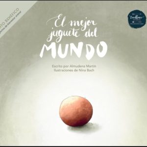 Cuento benéfico - El mejor juguete del mundo